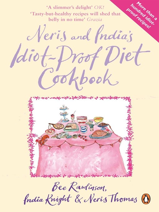 Title details for Neris and India's Idiot-Proof Diet Cookbook by Bee Rawlinson - Available